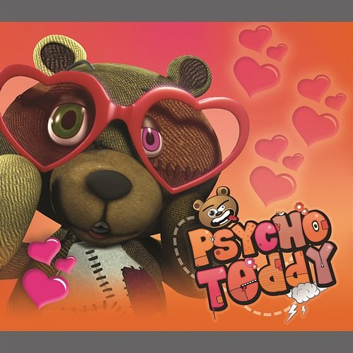 Psycho Teddy Psycho Teddy