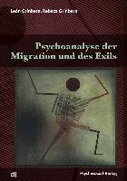 Psychoanalyse der Migration und des Exils Grinberg Leon, Grinberg Rebeca