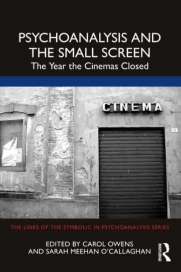 Psychoanalysis and the Small Screen: The Year the Cinemas Closed Carol Owens