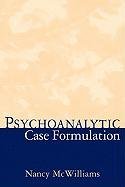 Psychoanalytic Case Formulation Mcwilliams Nancy