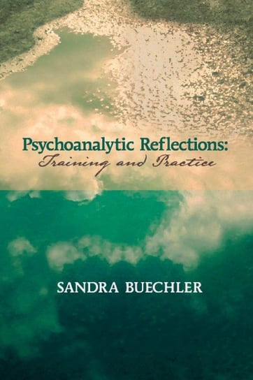 Psychoanalytic Reflections Buechler Sandra