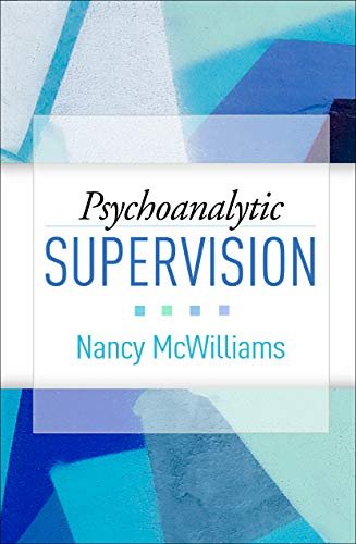 Psychoanalytic Supervision McWilliams Nancy