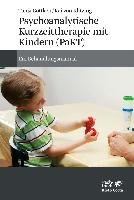 Psychoanalytische Kurzzeittherapie mit Kindern (PaKT) Tanja Gottken, Klitzing Kai