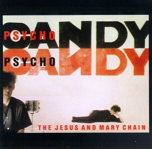 Psychocandy, płyta winylowa The Jesus And Mary Chain