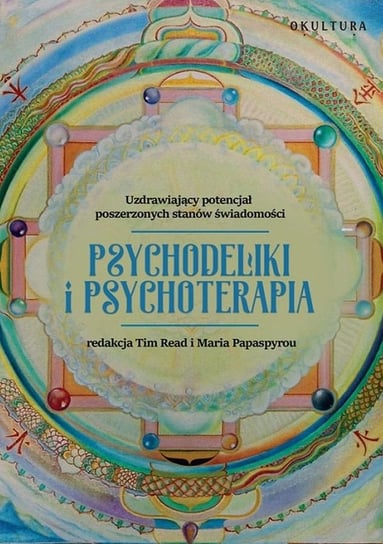 Psychodeliki i psychoterapia Opracowanie zbiorowe