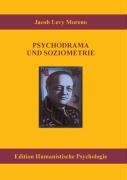 Psychodrama und Soziometrie Moreno Jacob Lutz