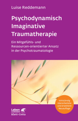 Psychodynamisch Imaginative Traumatherapie - PITT (Leben Lernen, Bd. 320) Klett-Cotta