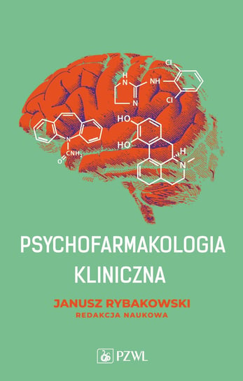 Psychofarmakologia kliniczna Rybakowski Janusz