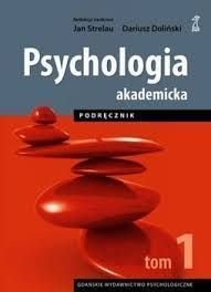 Psychologia akademicka. Podręcznik. Tom 1 Doliński Dariusz, Strelau Jan