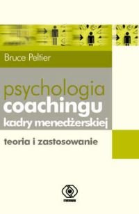 Psychologia Coachingu Kadry Menedżerskiej Peltier Bruce