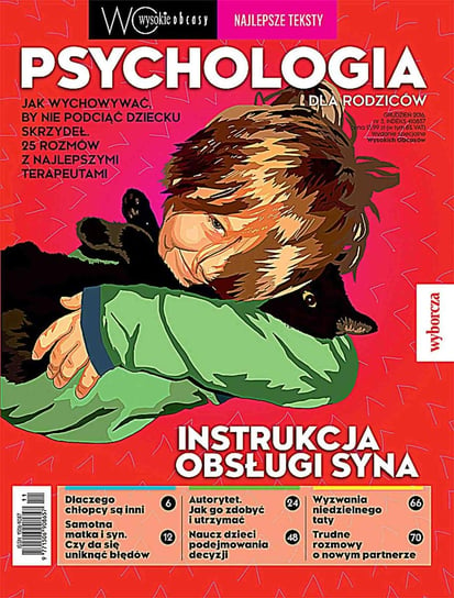 Psychologia dla rodziców 3/2016. Wysokie Obcasy. Wydanie specjalne Opracowanie zbiorowe