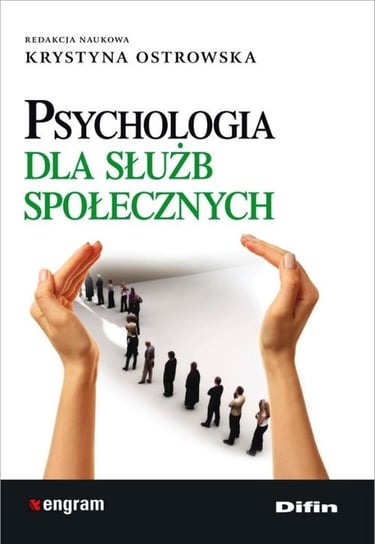Psychologia dla służb społecznych Opracowanie zbiorowe