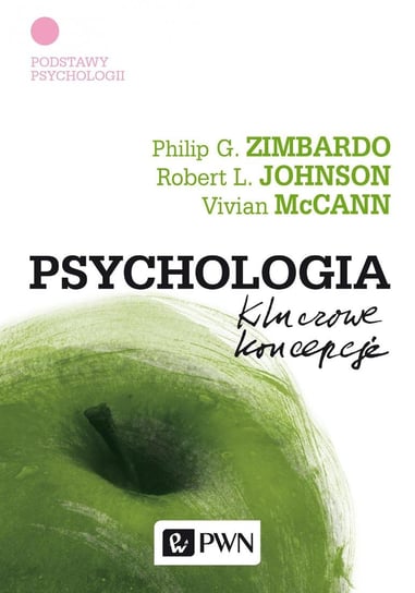 Psychologia. Kluczowe koncepcje. Tom 1 Zimbardo Philip, Johnson Robert L., McCann Vivian