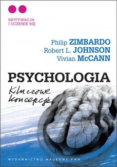 Psychologia. Kluczowe Koncepcje. Tom 2 Zimbardo Philip, Johnson Robert L., McCann Vivian