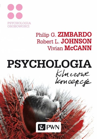 Psychologia. Kluczowe koncepcje. Tom 4 Zimbardo Philip, Johnson Robert L., McCann Vivian