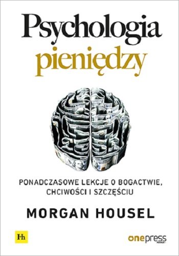 Psychologia pieniędzy Housel Morgan