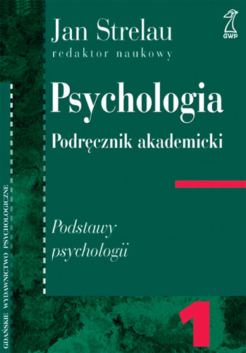 Psychologia. Podręcznik akademicki Opracowanie zbiorowe