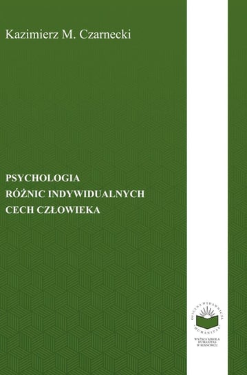 Psychologia różnic indywidualnych cech człowieka Czarnecki Kazimierz