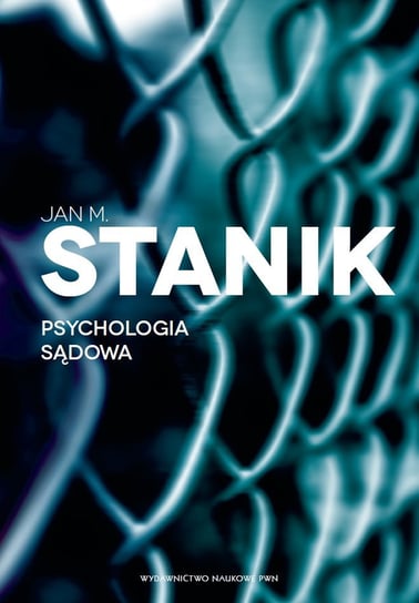 Psychologia sądowa Stanik Jan M.