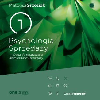 Psychologia Sprzedaży - droga do sprawczości, niezależności i pieniędzy - audiobook Grzesiak Mateusz