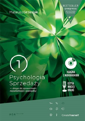 Psychologia sprzedaży - droga do sprawczości, niezależności i pieniędzy + CD Grzesiak Mateusz