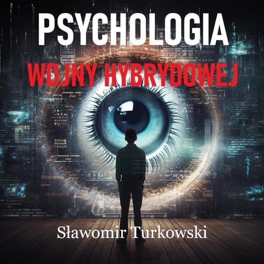 Psychologia wojny hybrydowej - ebook PDF Turkowski Sławomir