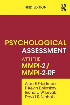 Psychological Assessment with the MMPI-2 / MMPI-2-RF Friedman Alan F., Bolinskey Kevin P., Levak Richard W., Nichols David S.