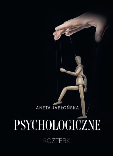 Psychologiczne rozterki Jabłońska Aneta