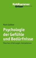 Psychologie der Gefühle und Bedürfnisse Galliker Mark