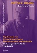 Psychologie des Konzentrationslagers. Synchronisation in Birkenwald Frankl Viktor E.