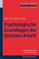 Psychologische Grundlagen der Sozialen Arbeit Walte Dieter, Borg-Laufs Michael, Bruckner Burkhart