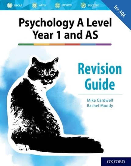 Psychology A Level Year 1 and AS: Revision Guide for AQA: With all you need to know for your 2021 as Mike Cardwell, Rachel Moody