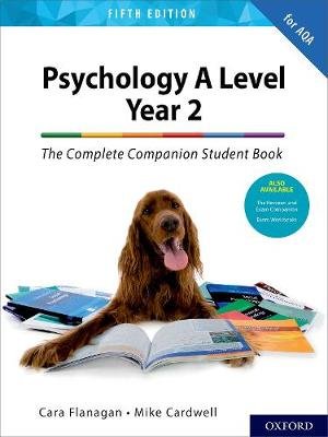 Psychology A Level Year 2: The Complete Companion Student Book for AQA Flanagan Cara