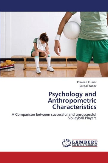 Psychology and Anthropometric Characteristics Kumar Praveen