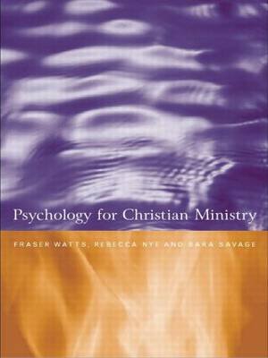 Psychology for Christian Ministry Nye Rebecca, Savage Sara, Watts Revd. Fraser