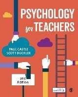 Psychology for Teachers Castle Paul, Buckler Scott