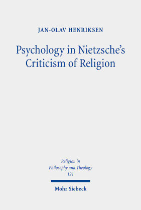 Psychology in Nietzsche's Criticism of Religion Mohr Siebeck