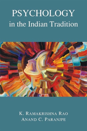 Psychology in the Indian Tradition - ebook epub K. Ramakrishna Rao, Anand C. Paranjpe