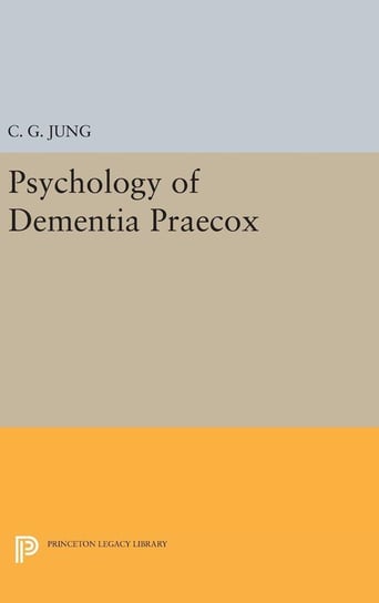 Psychology of Dementia Praecox Jung C. G.