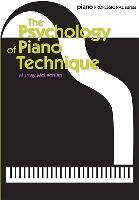 Psychology of Piano Technique Faber Music Ltd.