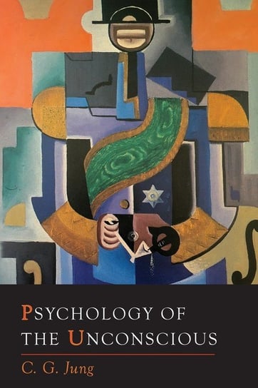 Psychology of the Unconscious Jung C. G.