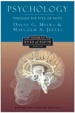 Psychology through the Eyes of Faith Myers David G., Jeeves Malcolm A.