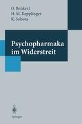 Psychopharmaka im Widerstreit Benkert Otto, Keplinger Hans M., Sobota Katharina
