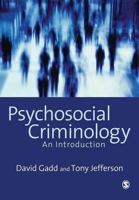 Psychosocial Criminology Gadd David, Jefferson Tony