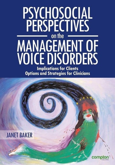 Psychosocial Perspectives on the Management of Voice Disorders Baker Janet
