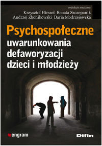 Psychospołeczne uwarunkowania defaworyzacji dzieci i młodzieży Opracowanie zbiorowe