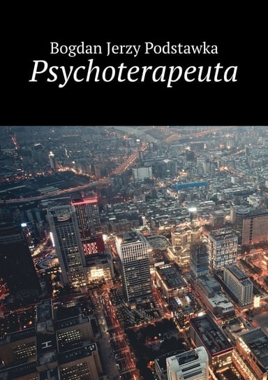 Psychoterapeuta - ebook mobi Bogdan Podstawka