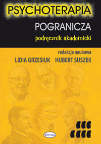 Psychoterapia Pogranicza. Podręcznik akademicki Opracowanie zbiorowe