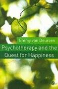 Psychotherapy and the Quest for Happiness Deurzen Emmy