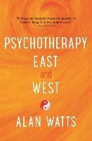 Psychotherapy East and West Watts Alan